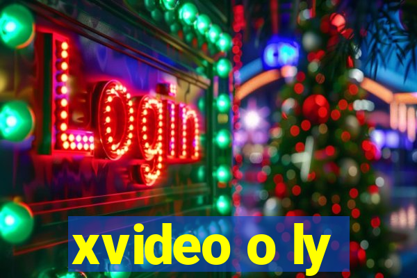 xvideo o ly